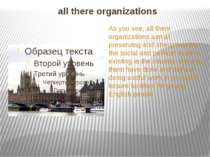 all there organizations As you see, all there organizations aim at preserving...