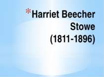 "Harriet Beecher Stowe"