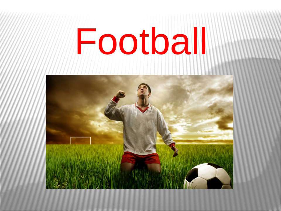 Как по английски будет играть в футбол. Британский футбол презентация. Хобби футбол. Англ на футбольную тему. Футбол мое хобби проект.