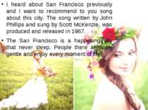 I heard about San Francisco previously and I want to recommend to you song ab...