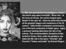 In 1947 she received the first prestigious contract - she had to sing opera P...