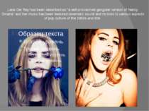 Lana Del Rey has been described as "a self-proclaimed gangster version of Nan...