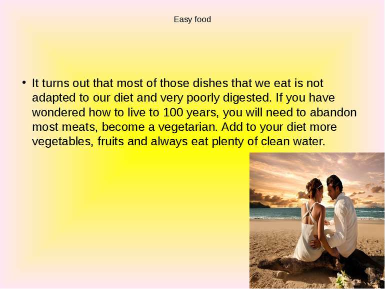Easy food It turns out that most of those dishes that we eat is not adapted t...