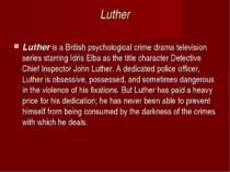 Luther Luther is a British psychological crime drama television series starri...