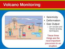 Seismicity Deformation Gas Output (on volcano and remote sensing techniques) ...