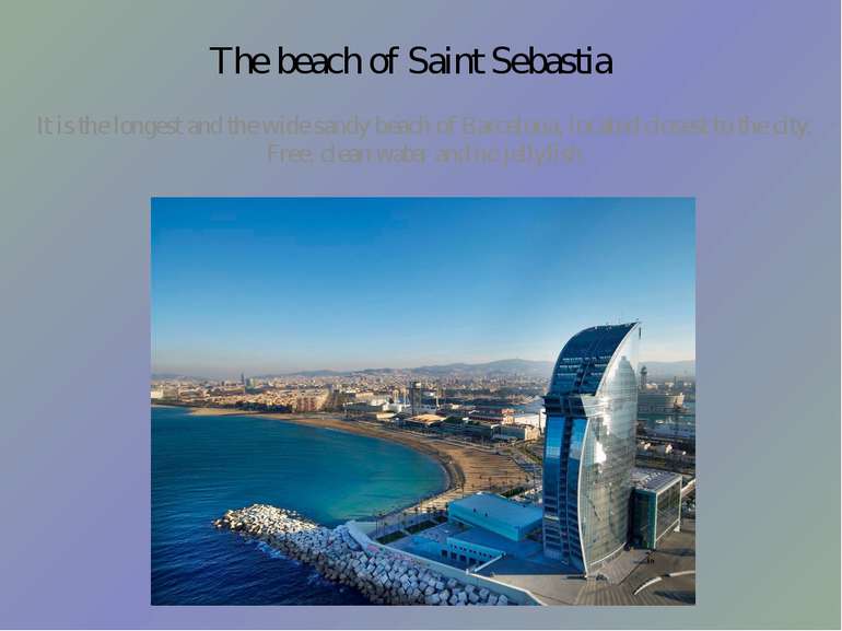 The beach of Saint Sebastia It is the longest and the wide sandy beach of Bar...