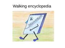 Walking encyclopedia