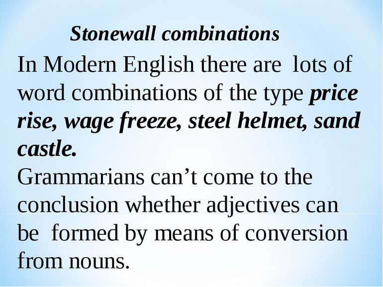 Stonewall combinations In Modern English there are lots of word combinations ...
