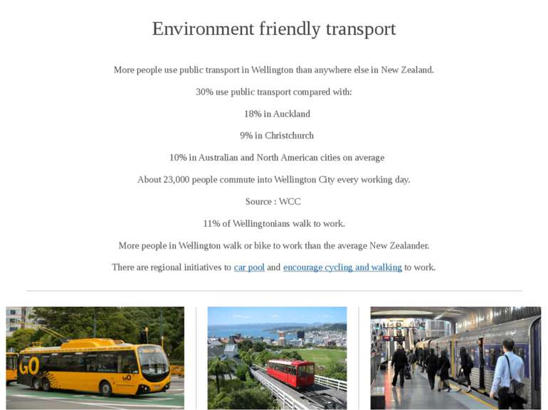 Environment friendly transport More people use public transport in Wellington...