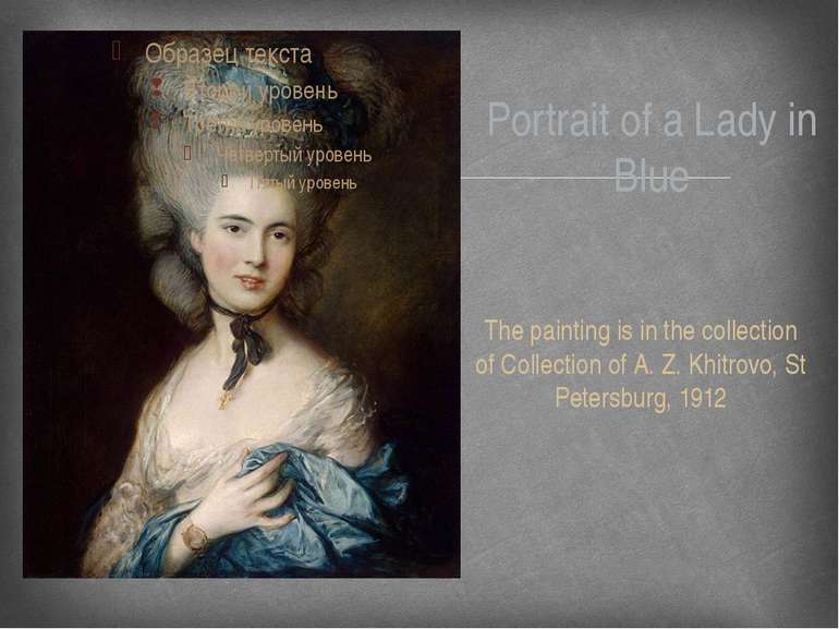 Portrait of a Lady in Blue The painting is in the collection of Collection of...
