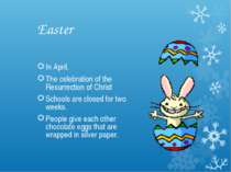 Easter In April. The celebration of the Resurrection of Christ Schools are cl...