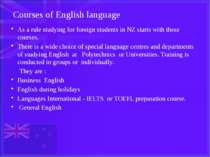 Courses of English language As a rule studying for foreign students in NZ sta...