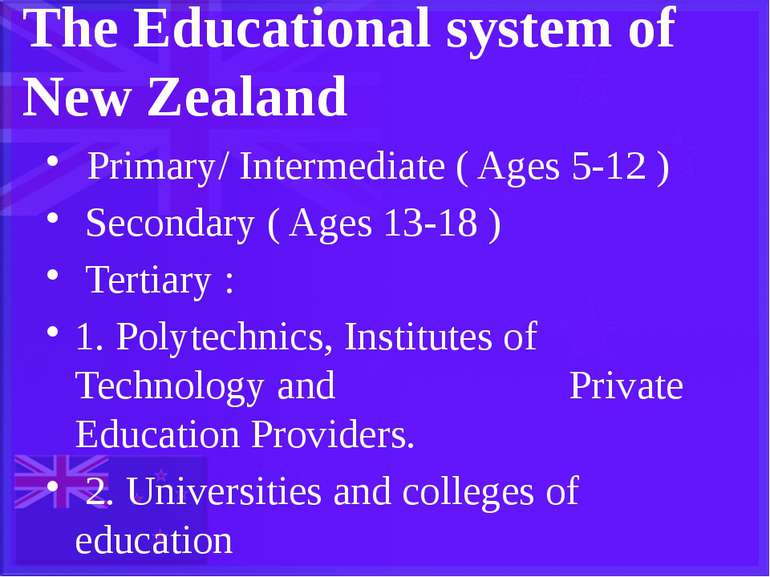 The Educational system of New Zealand Primary/ Intermediate ( Ages 5-12 ) Sec...