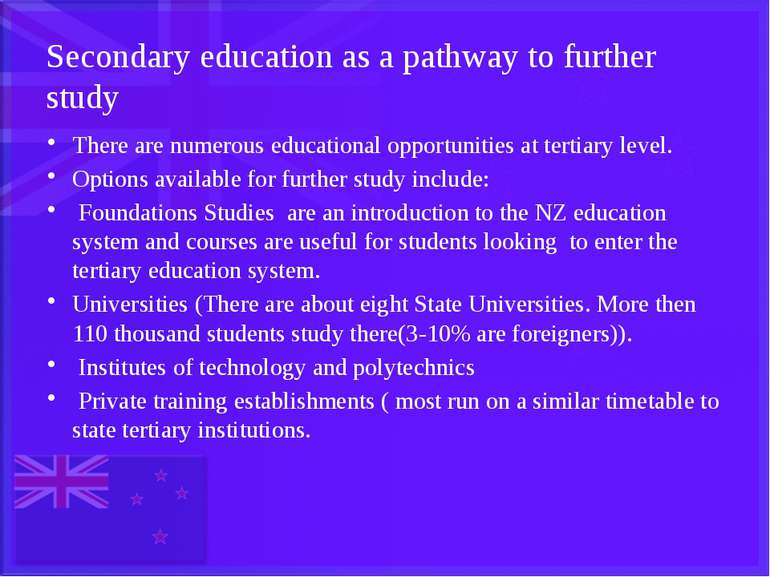Secondary education as a pathway to further study There are numerous educatio...