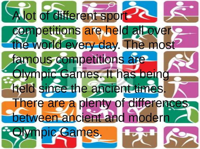 A lot of different sport competitions are held all over the world every day. ...