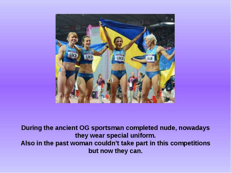 During the ancient OG sportsman completed nude, nowadays they wear special un...