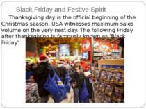 Black Friday and Festive Spirit Thanksgiving day is the official beginning of...