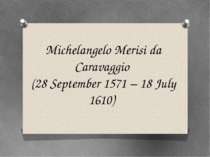 "Michelangelo Merisi da Caravaggio"