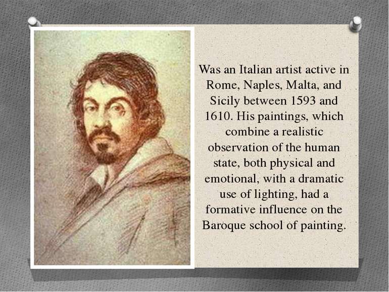 Was an Italian artist active in Rome, Naples, Malta, and Sicily between 1593 ...