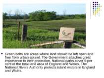 Green belts are areas where land should be left open and free from urban spra...