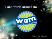 I and world around me Made by Maryna Zimenko Form 11