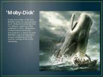 'Moby-Dick' It was much later in life that Melville wrote his most popular wo...