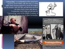 "Trainspotting" is an adaptation of the eponymous novel by Irvine Welsh, tell...