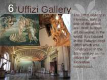 Uffizi Gallery The Uffizi Gallery in Florence, Italy, is one of the oldest an...
