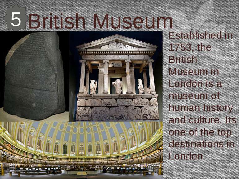 British Museum Established in 1753, the British Museum in London is a museum ...