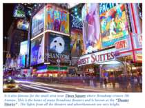 It is also famous for the small area near Times Square where Broadway crosses...
