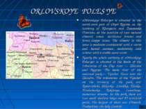 ORLOVSKOYE POLES’YE «Orlovskoye Poles'ye» is situated in the north-west part ...