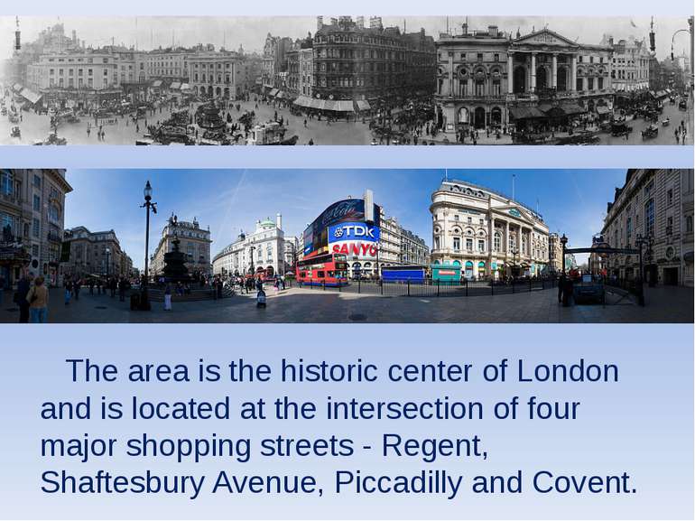 The area is the historic center of London and is located at the intersection ...