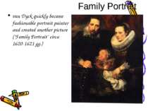 Family Portrait van Dyck quickly became fashionable portrait painter and crea...