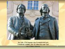 Im Jahr 1794 begann eine Freundschaft mit Friedrich Schiller, Die 10 Jahre bi...