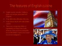 The features of English cuisine English cuisine includes, traditions, styles ...