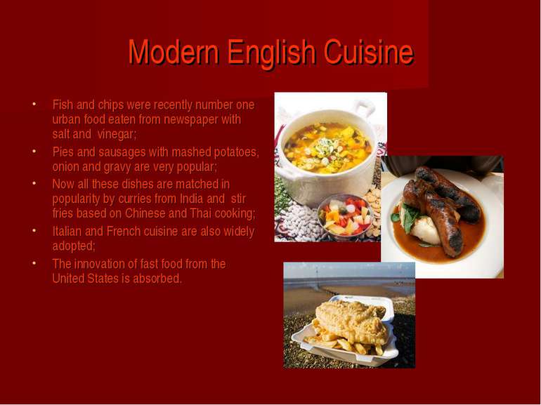Modern English Cuisine Fish and chips were recently number one urban food eat...