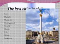 The best cities to visit Kiev Chernihiv Chernivtsi Dnipropetrovsk Donetsk Kha...