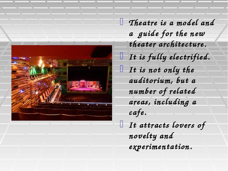 Theatre is a model and a guide for the new theater architecture. It is fully ...