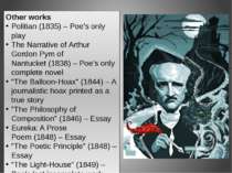 Other works Politian (1835) – Poe's only play The Narrative of Arthur Gordon ...