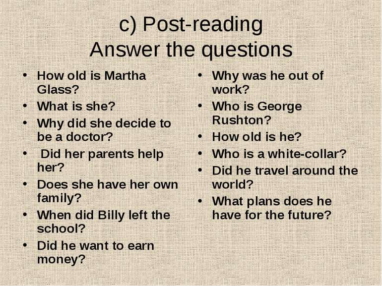 c) Post-reading Answer the questions How old is Martha Glass? What is she? Wh...
