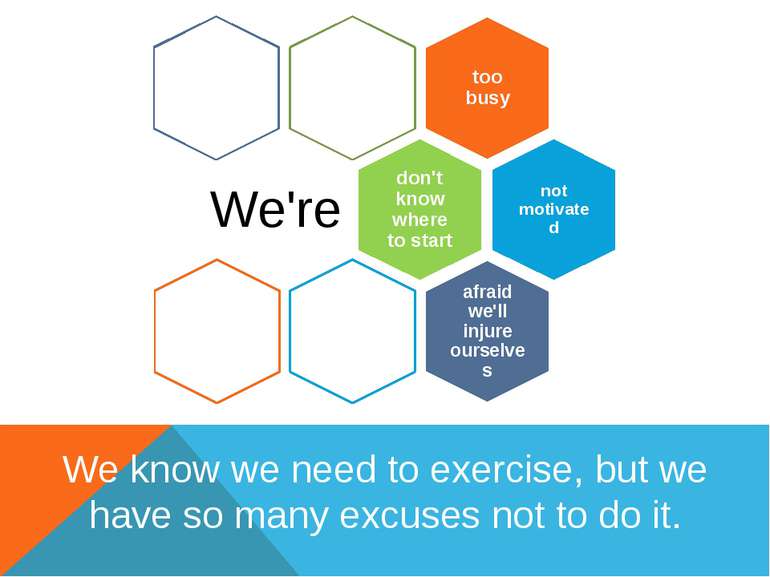We know we need to exercise, but we have so many excuses not to do it. too bu...