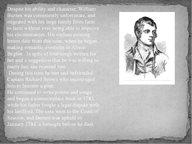Despite his ability and character, William Burnes was consistently unfortunat...