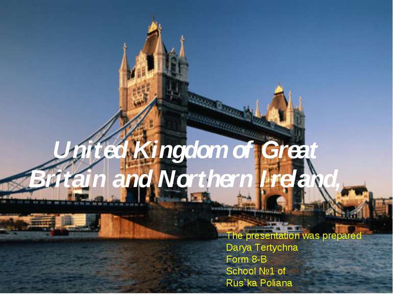United Kingdom of Great Britain and Northern Ireland, The presentation was pr...