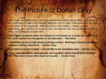 The Picture of Dorian Gray The Picture of Dorian Gray is the only published n...