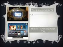 The first model of the TV Modern TV(Samsung Smart TV)