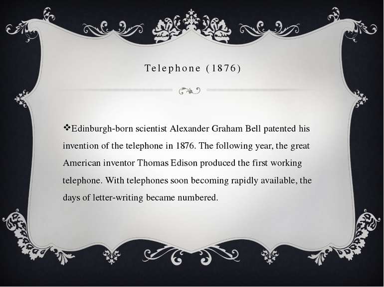 Telephone (1876) Edinburgh-born scientist Alexander Graham Bell patented his ...