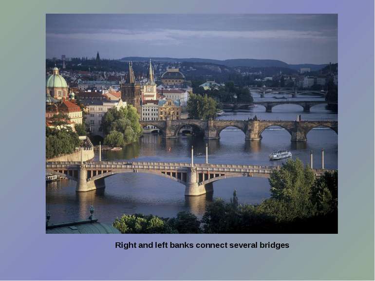 Right and left banks connect several bridges