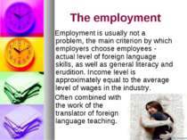 The employment Employment is usually not a problem, the main criterion by whi...