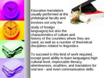 Education translators usually performed at the philological faculty and invol...