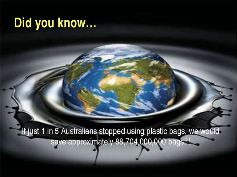 Did you know… If just 1 in 5 Australians stopped using plastic bags, we would...